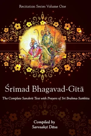 Srimad Bhagavad Gita and Brahma Samhita Recitation Series 1 Compilation (English) | Paperback Edition